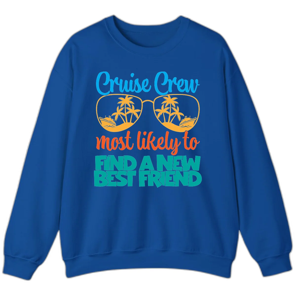 Cruise Crew Most Likely to Find a New Best Friend Sweatshirt in Royal