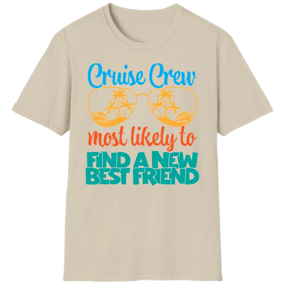 Cruise Crew Most Likely to Find a New Best Friend T-Shirt in Sand