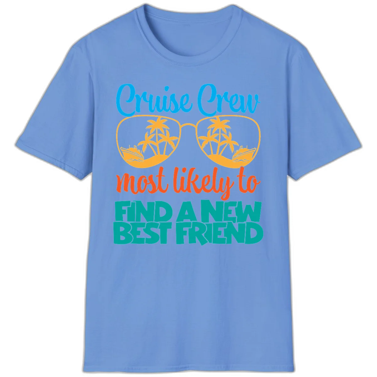 Cruise Crew Most Likely to Find a New Best Friend T-Shirt in Carolina Blue
