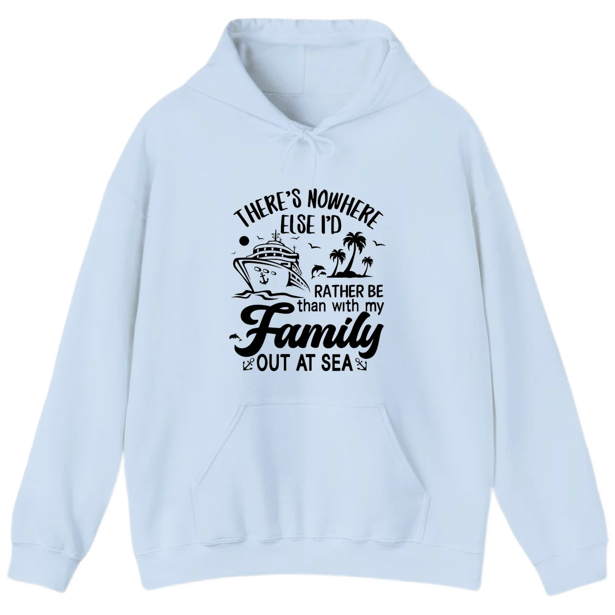 Rather Be Out At Sea Hoodie in Light Blue