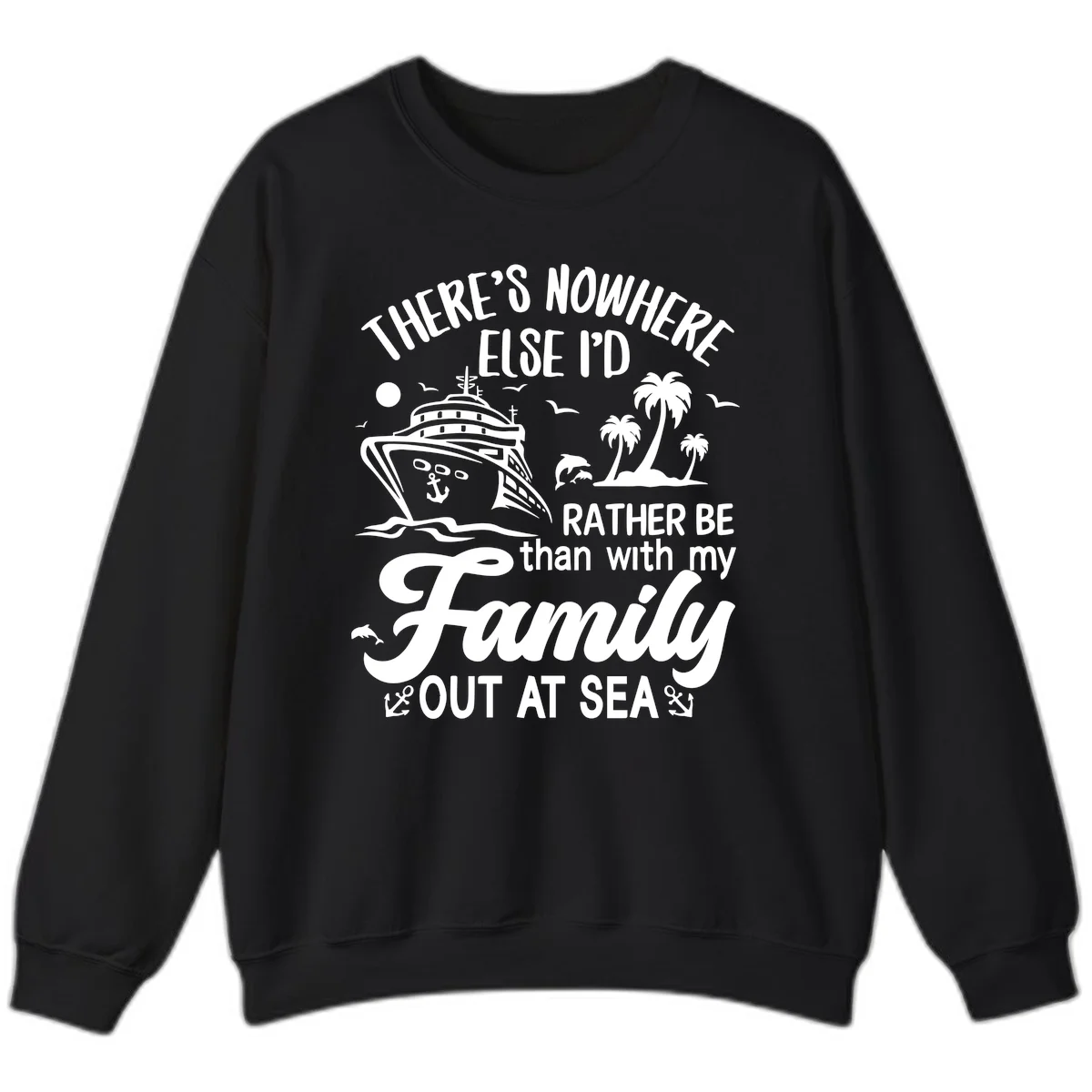 Rather Be Out At Sea Sweatshirt in Black