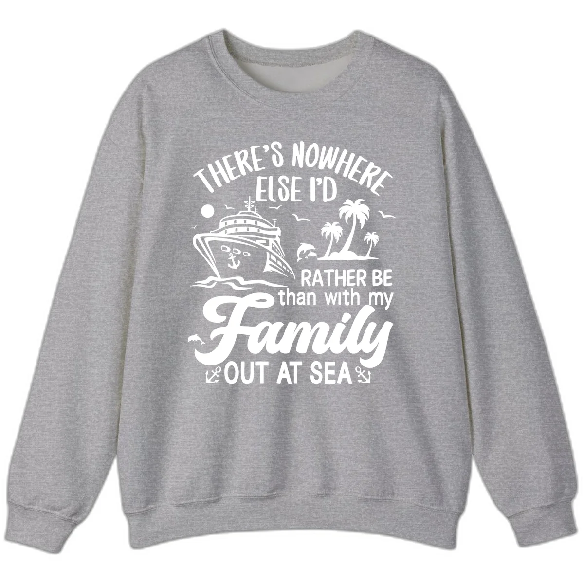 Rather Be Out At Sea Sweatshirt in Sport Grey