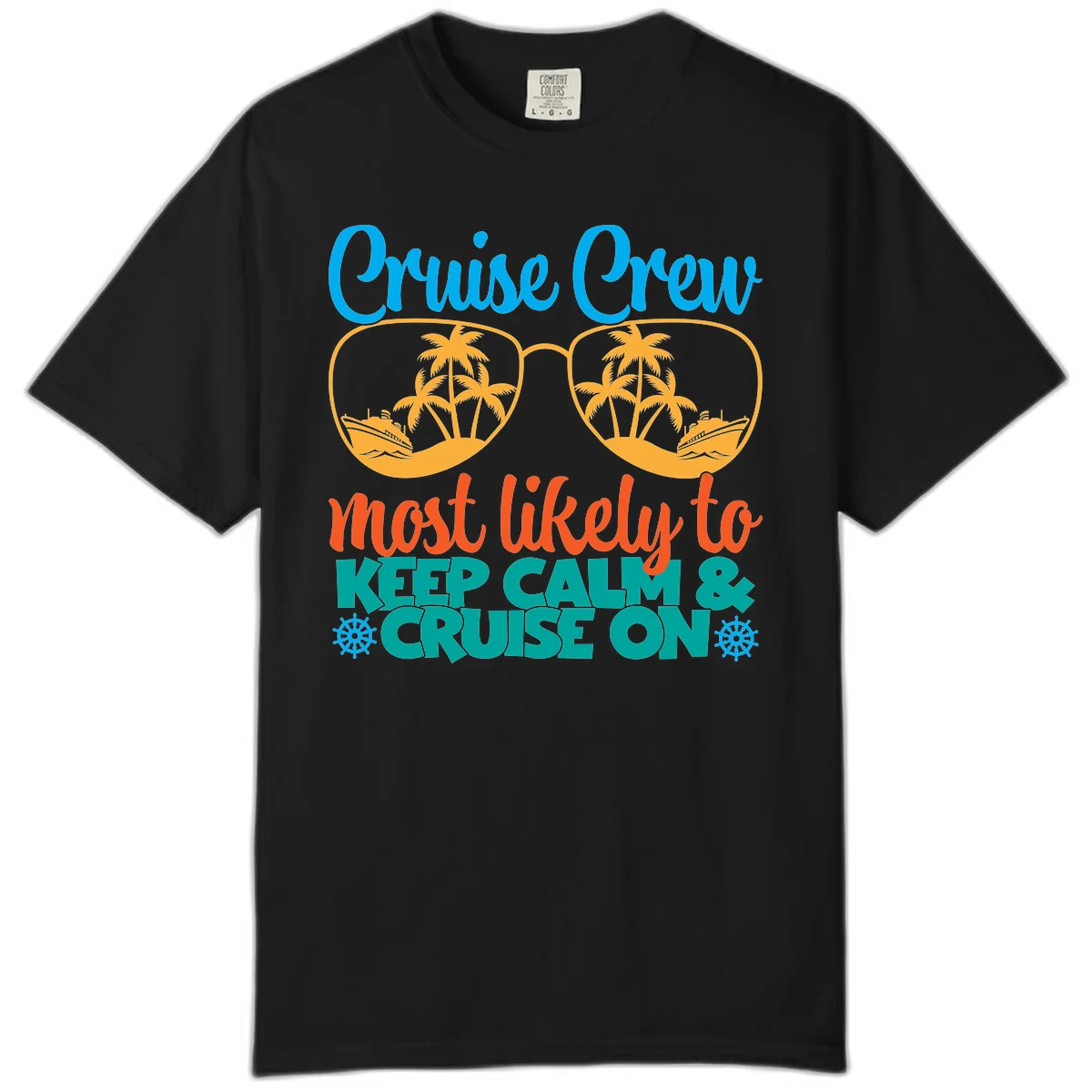 Cruise Crew Most Likely To Keep Calm Comfort Color in Black