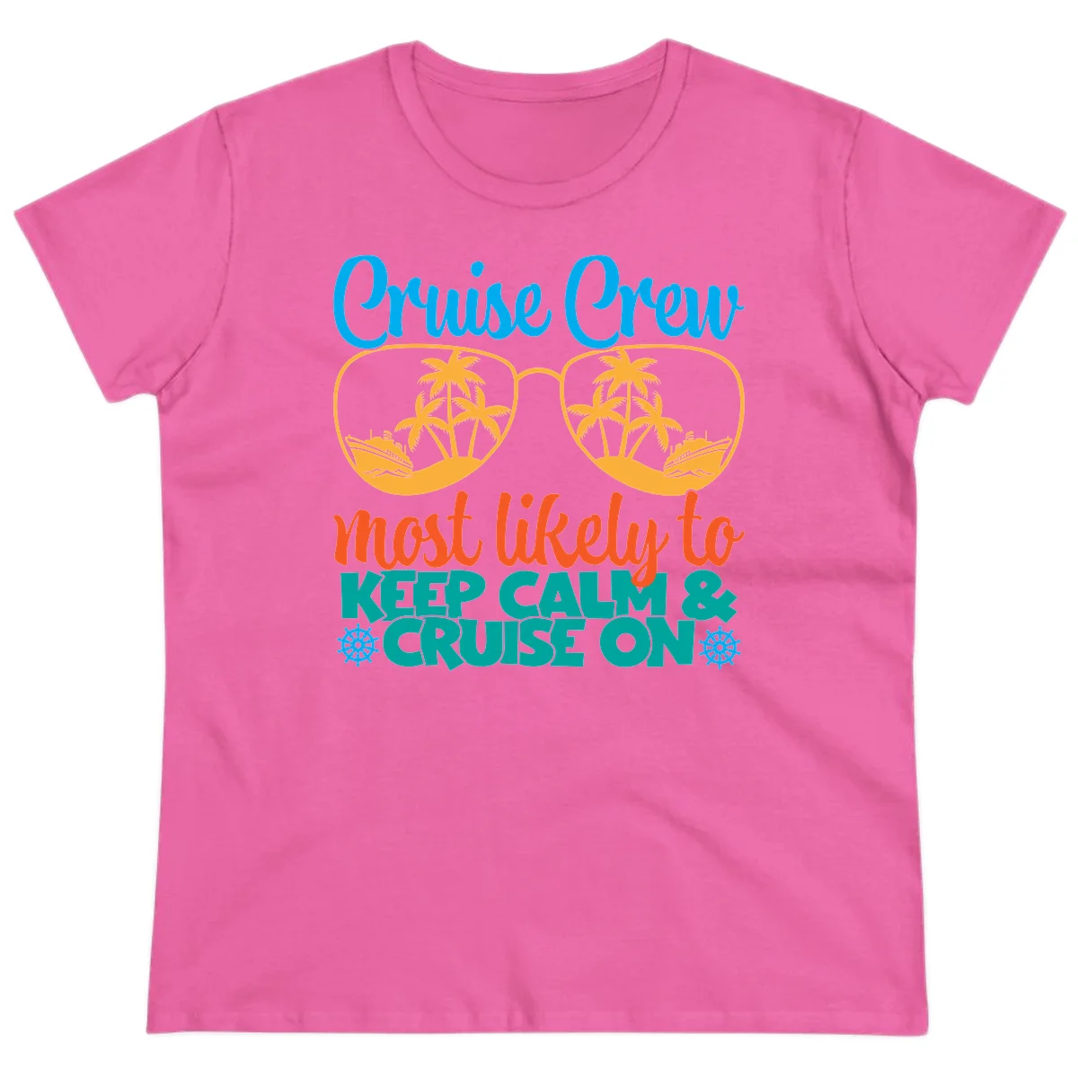 Cruise Crew Most Likely To Keep Calm Ladies Tee in Azalea