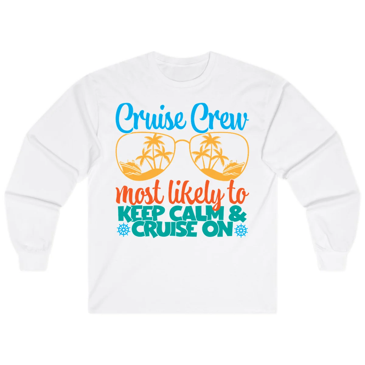 Cruise Crew Most Likely To Keep Calm Long Sleeve in White