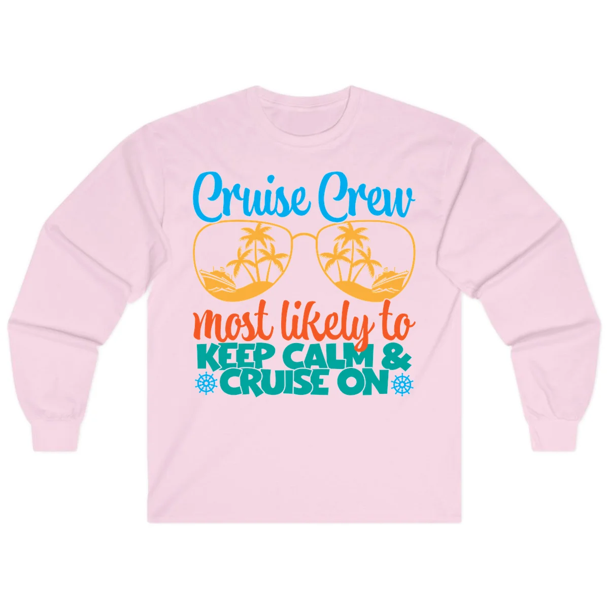 Cruise Crew Most Likely To Keep Calm Long Sleeve in Light Pink