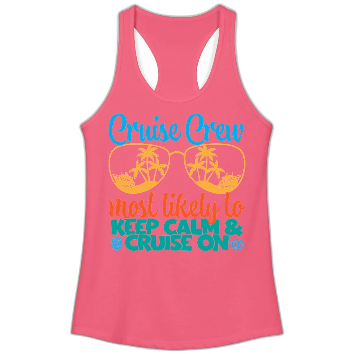 Cruise Crew Most Likely To Keep Calm Ladies Tank in Hot Pink