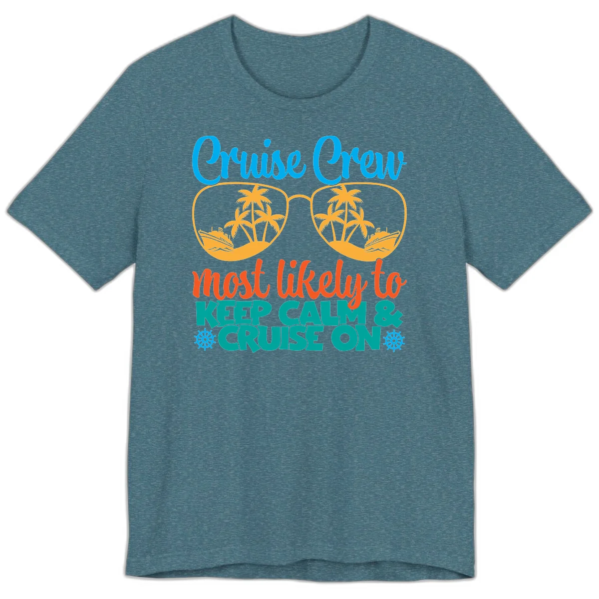 Cruise Crew Most Likely To Keep Calm Premium T-Shirt in Heather Deep Teal