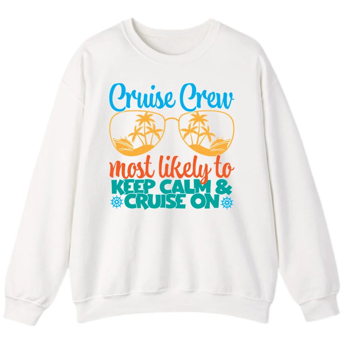 Cruise Crew Most Likely To Keep Calm Sweatshirt in White