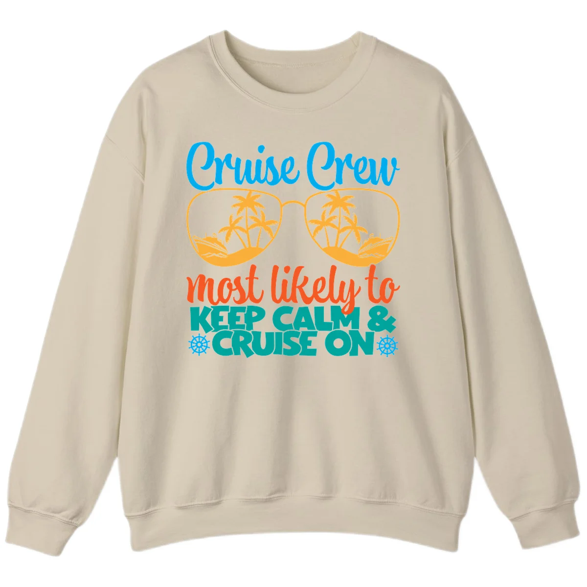 Cruise Crew Most Likely To Keep Calm Sweatshirt in Sand