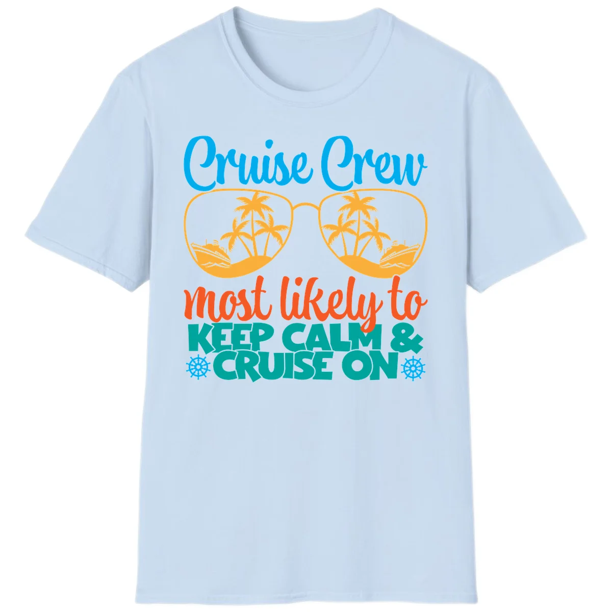 Cruise Crew Most Likely To Keep Calm T-Shirt in Light Blue