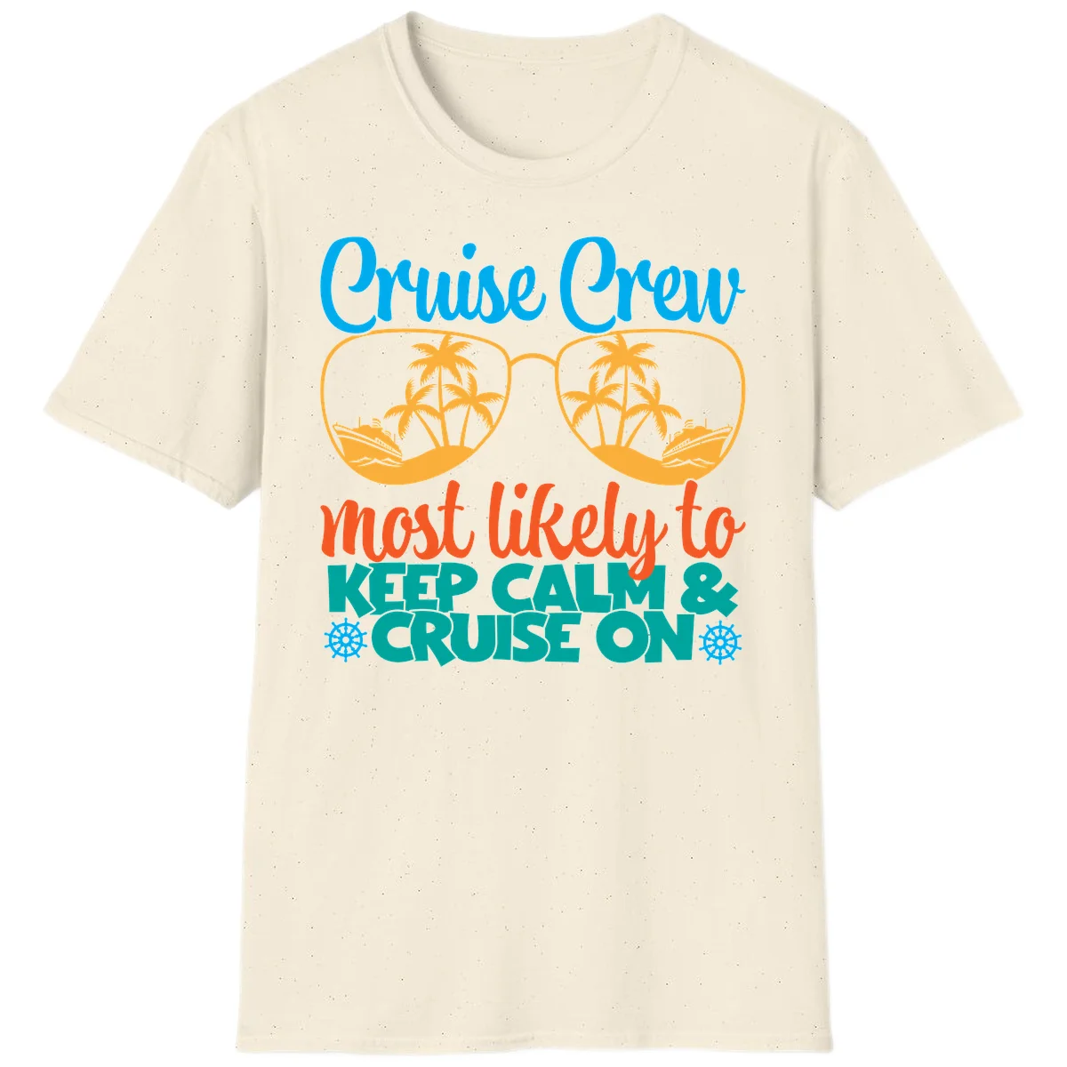 Cruise Crew Most Likely To Keep Calm T-Shirt in Natural