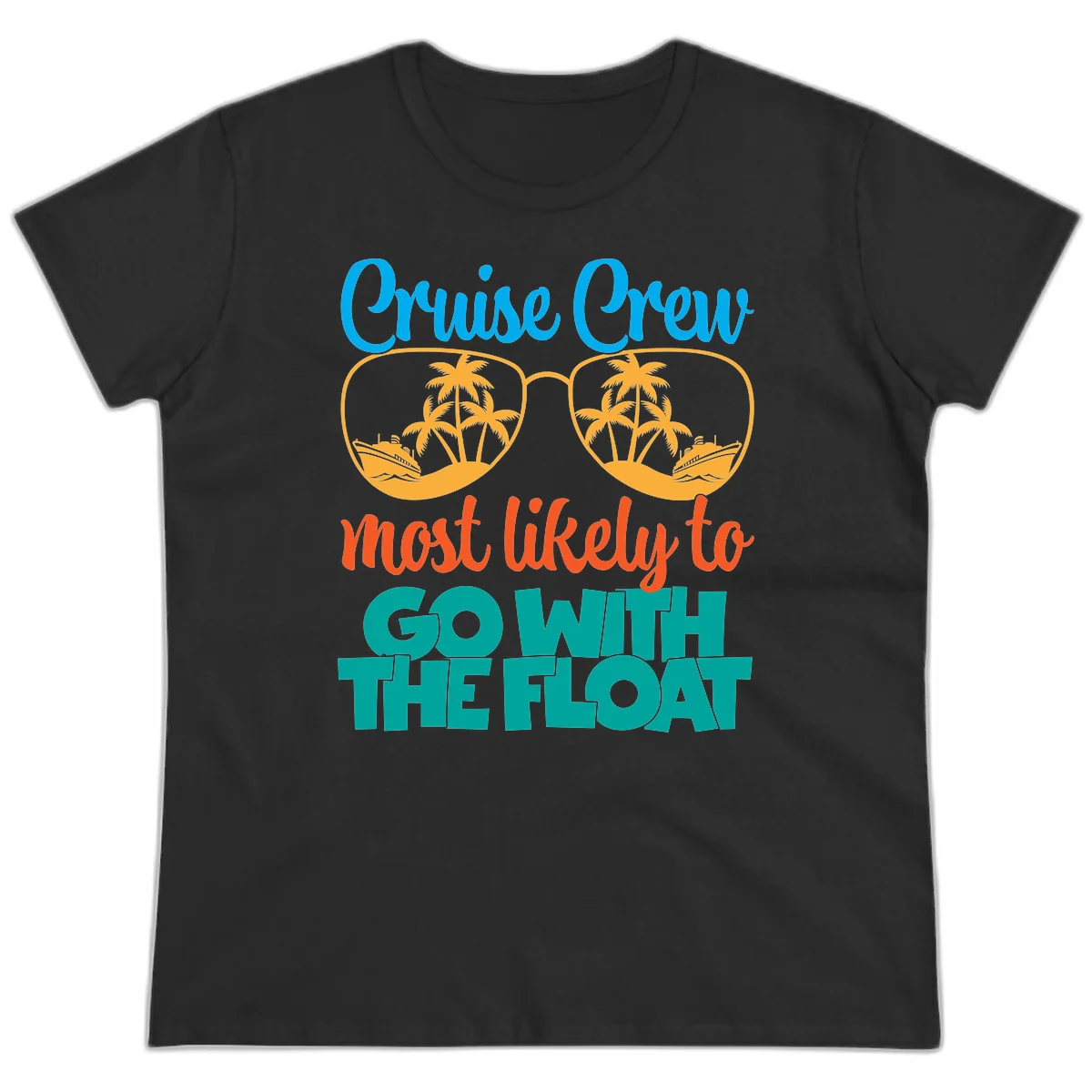 Cruise Crew Most Likely To Go With The Float Ladies Tee in Black