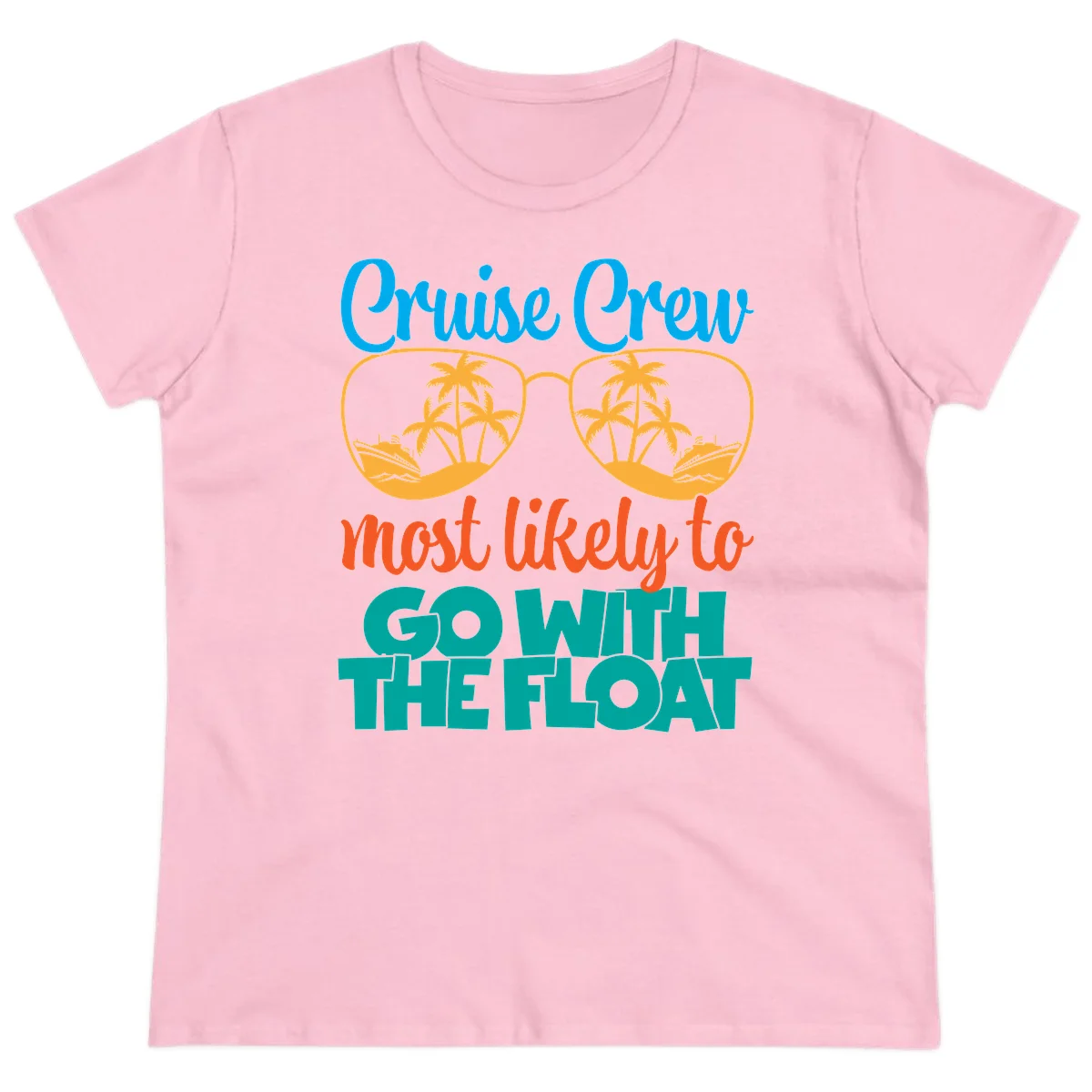 Cruise Crew Most Likely To Go With The Float Ladies Tee in Light Pink