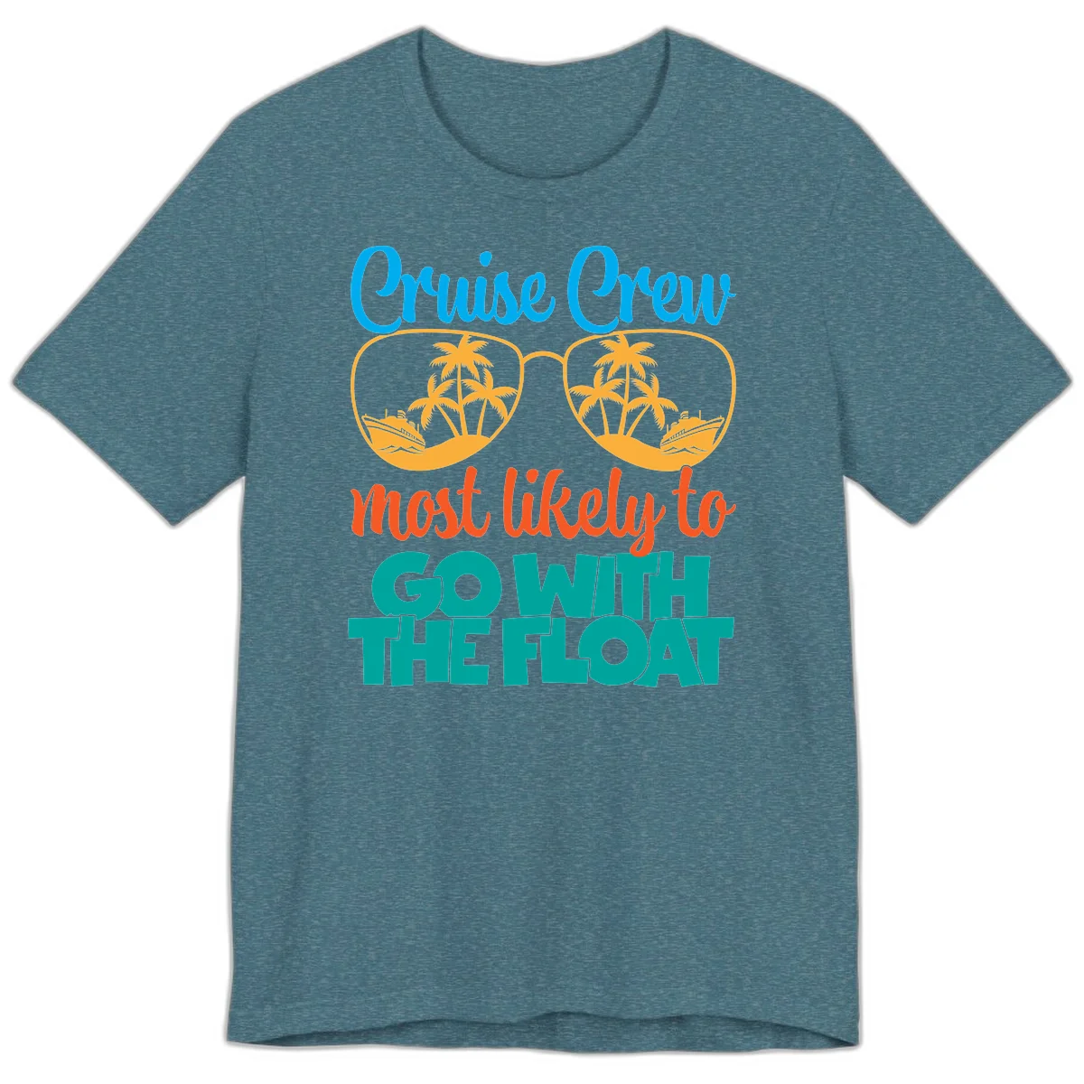 Cruise Crew Most Likely To Go With The Float Premium T-Shirt in Heather Deep Teal
