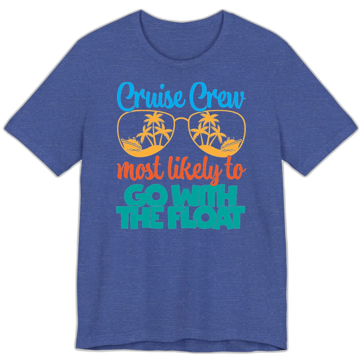 Cruise Crew Most Likely To Go With The Float Premium T-Shirt in Heather True Royal