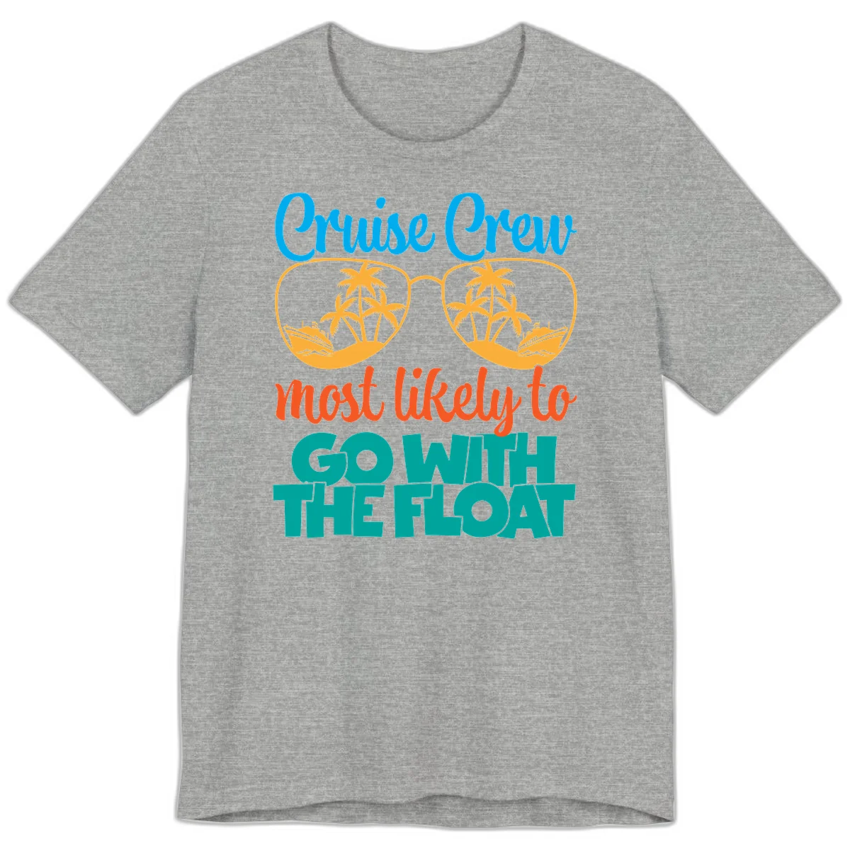 Cruise Crew Most Likely To Go With The Float Premium T-Shirt in Athletic Heather