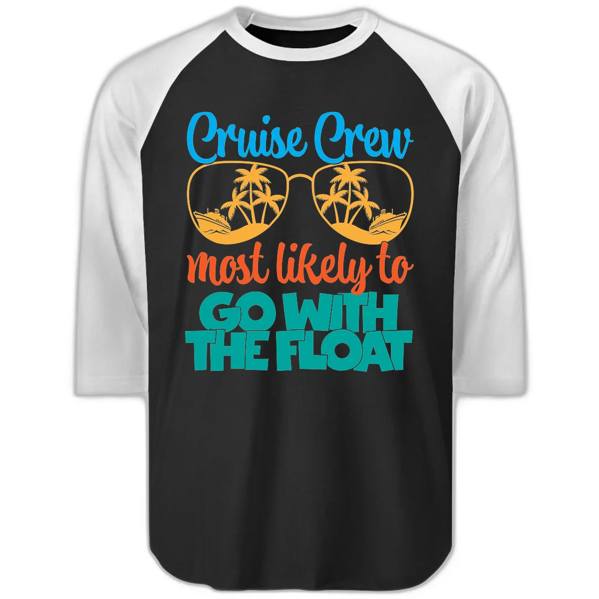 Cruise Crew Most Likely To Go With The Float Raglan 3/4 in Black White
