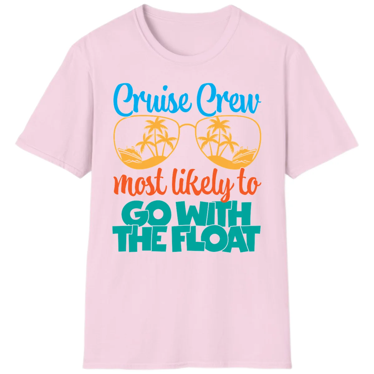 Cruise Crew Most Likely To Go With The Float T-Shirt in Light Pink