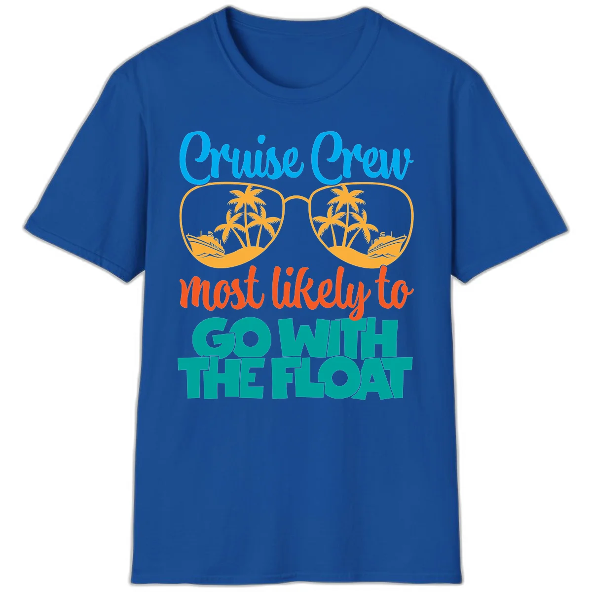 Cruise Crew Most Likely To Go With The Float T-Shirt in Royal