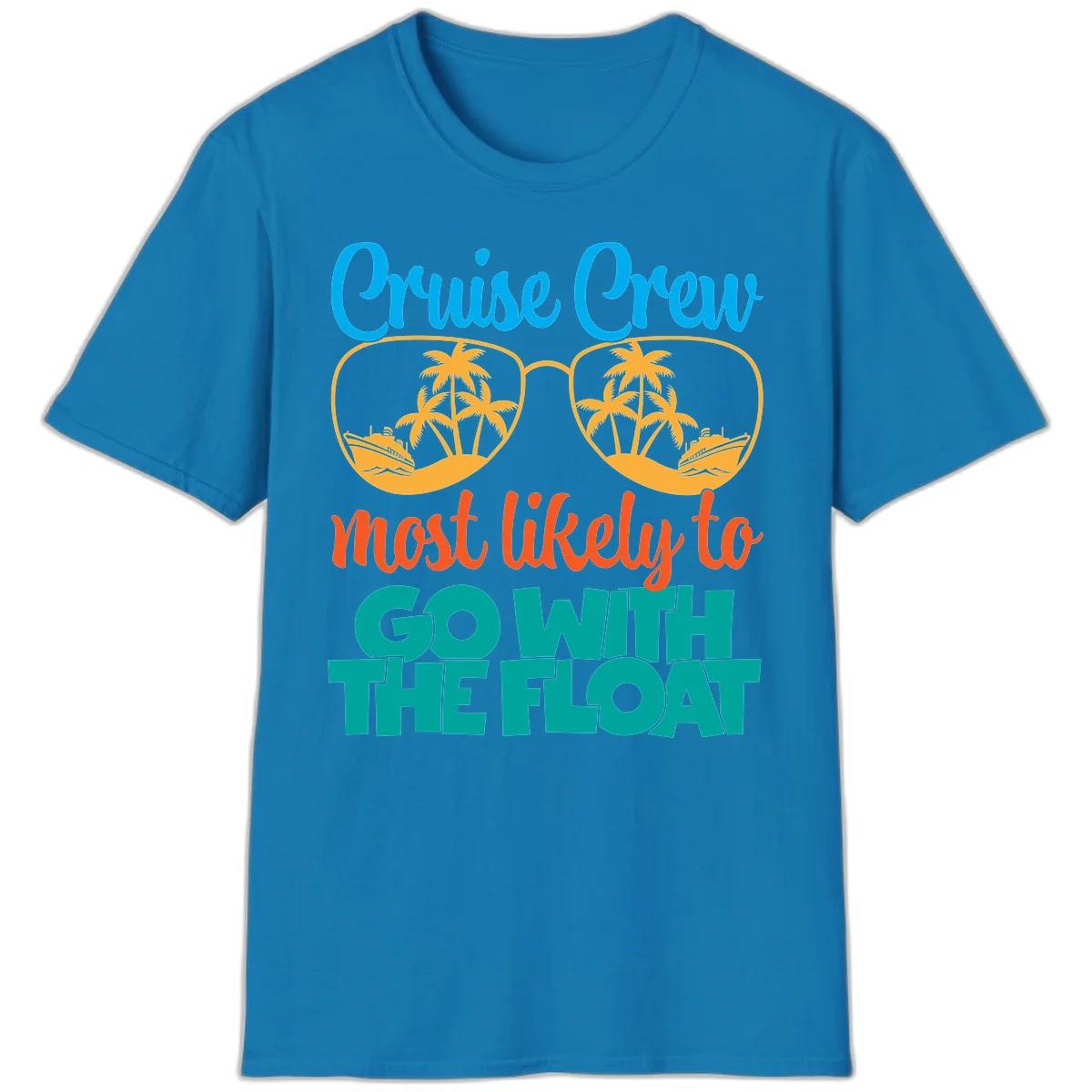 Cruise Crew Most Likely To Go With The Float T-Shirt in Sapphire