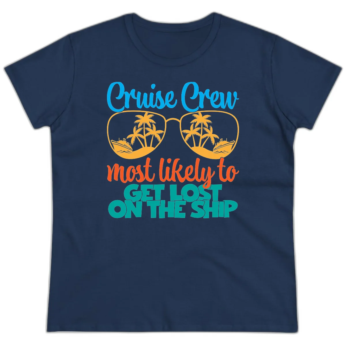 Cruise Crew Most Likely To Get Lost On The Ship Ladies Tee in Navy