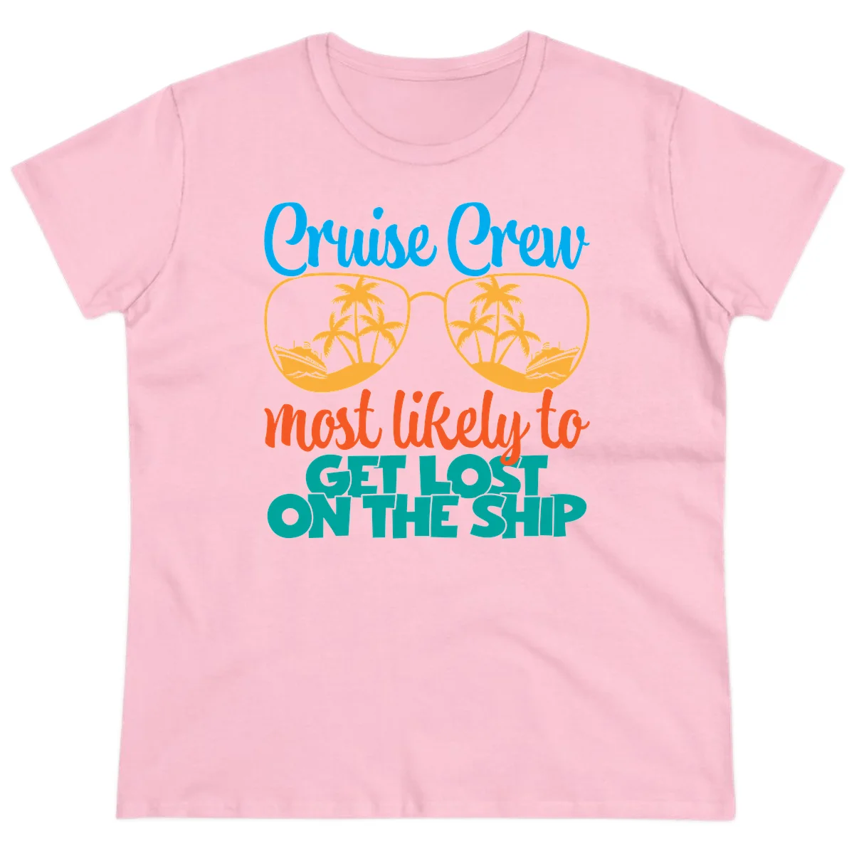 Cruise Crew Most Likely To Get Lost On The Ship Ladies Tee in Light Pink