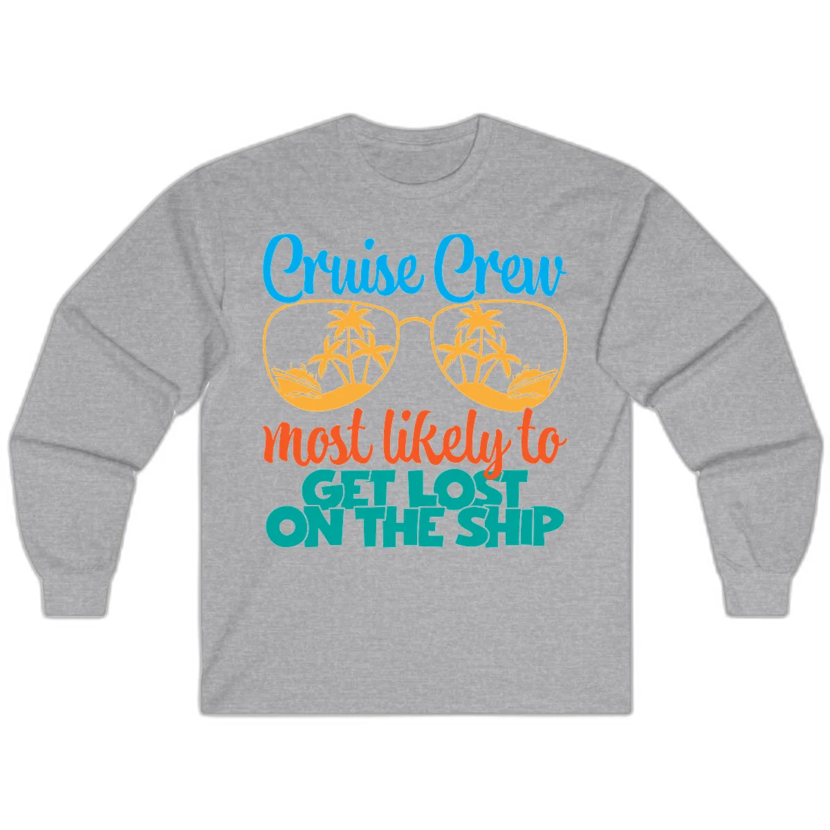 Cruise Crew Most Likely To Get Lost On The Ship Long Sleeve in Sport Grey