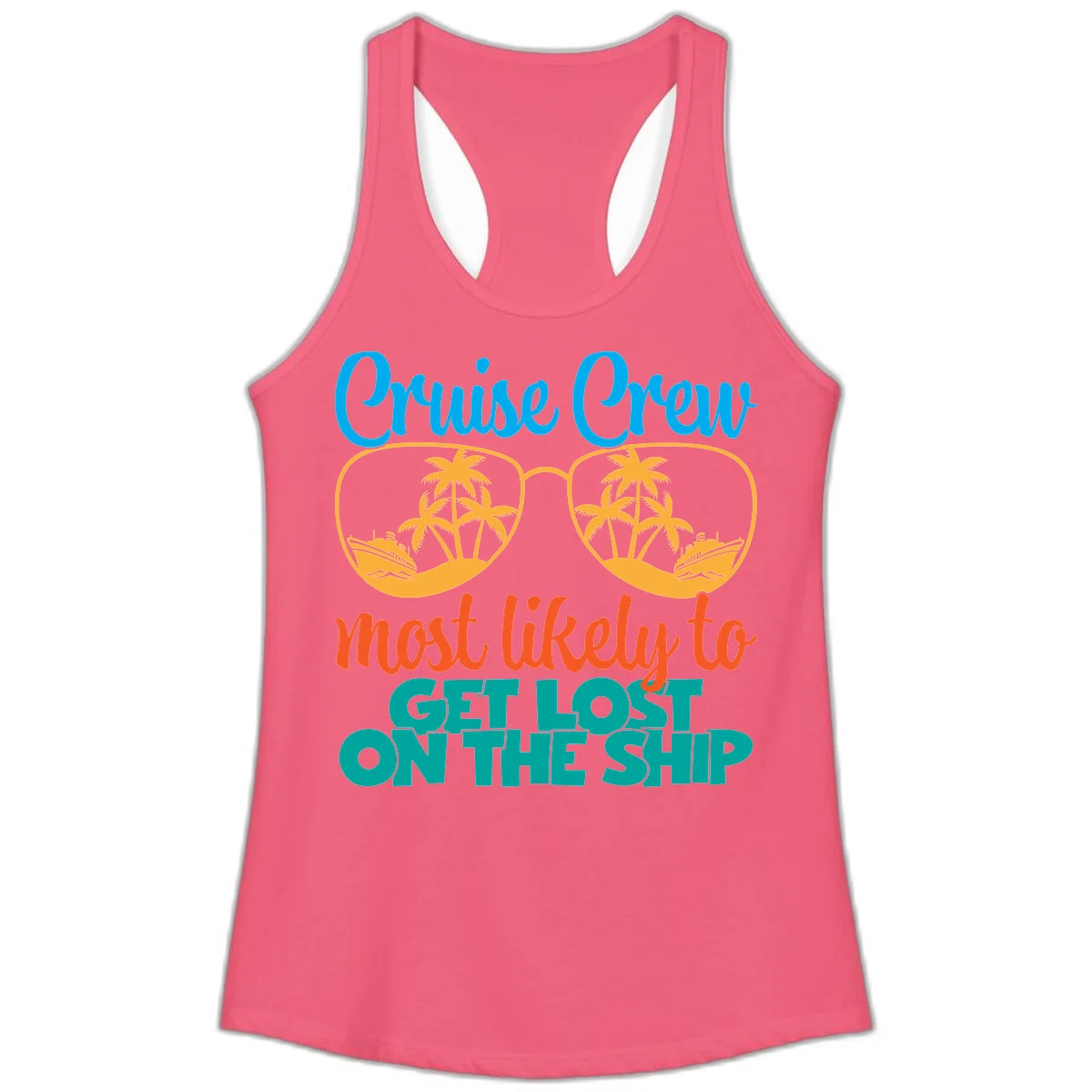 Cruise Crew Most Likely To Get Lost On The Ship Ladies Tank in Hot Pink