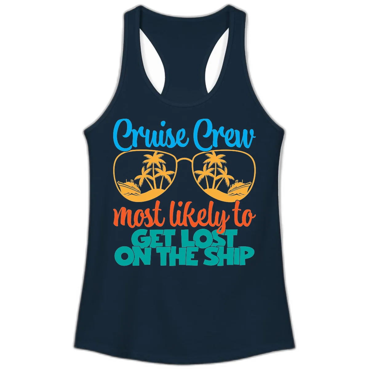 Cruise Crew Most Likely To Get Lost On The Ship Ladies Tank in Solid Midnight Navy