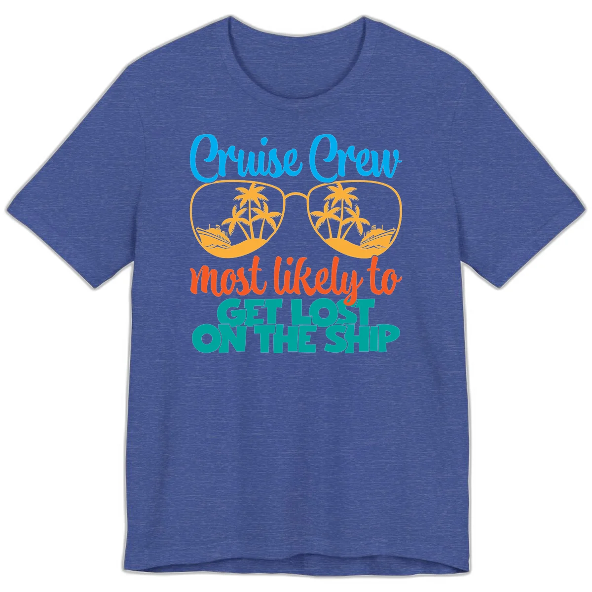 Cruise Crew Most Likely To Get Lost On The Ship Premium T-Shirt in Heather True Royal