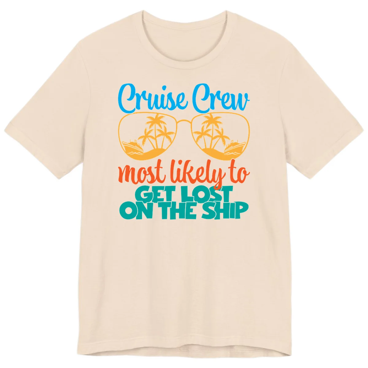 Cruise Crew Most Likely To Get Lost On The Ship Premium T-Shirt in Soft Cream