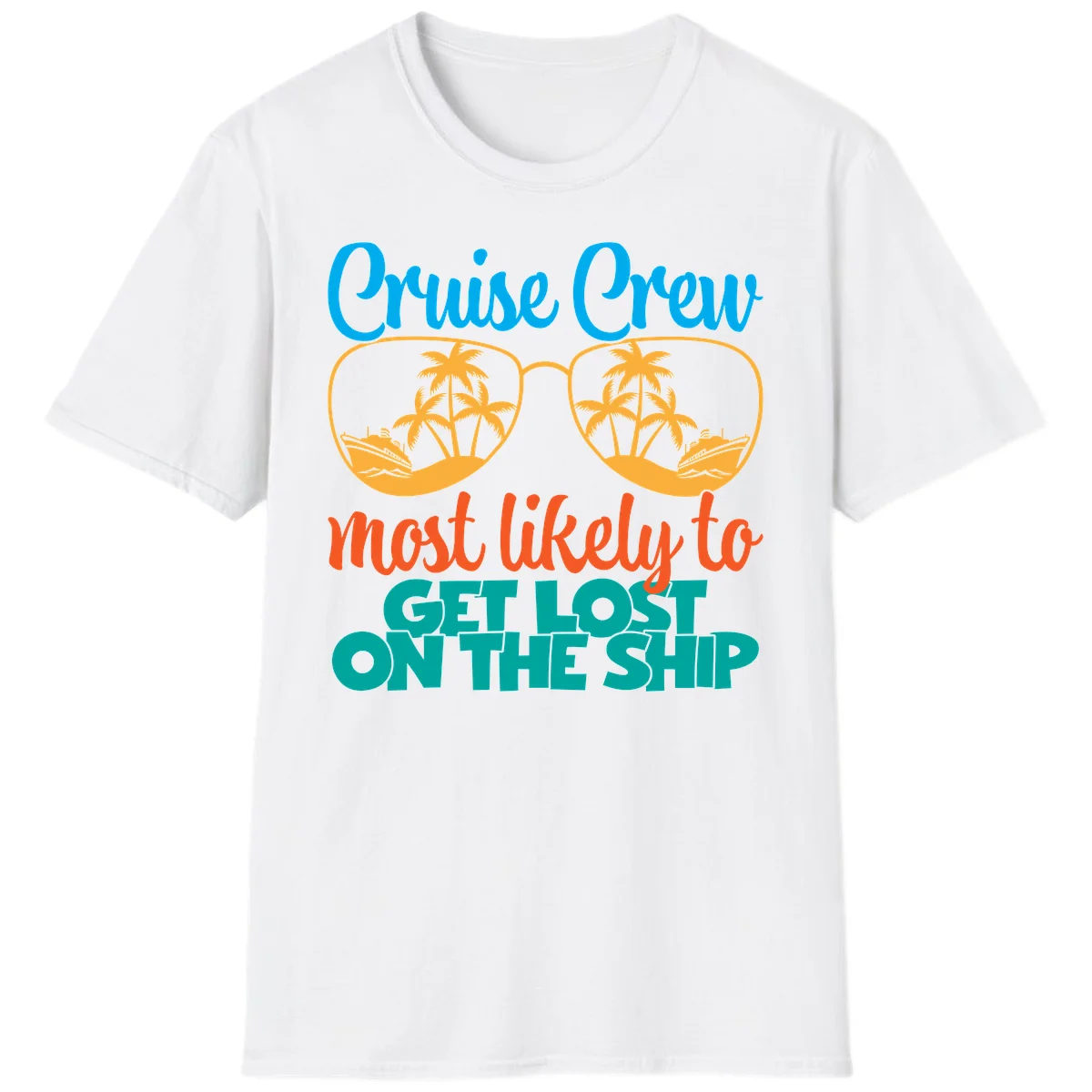 Cruise Crew Most Likely To Get Lost On The Ship T-Shirt in White