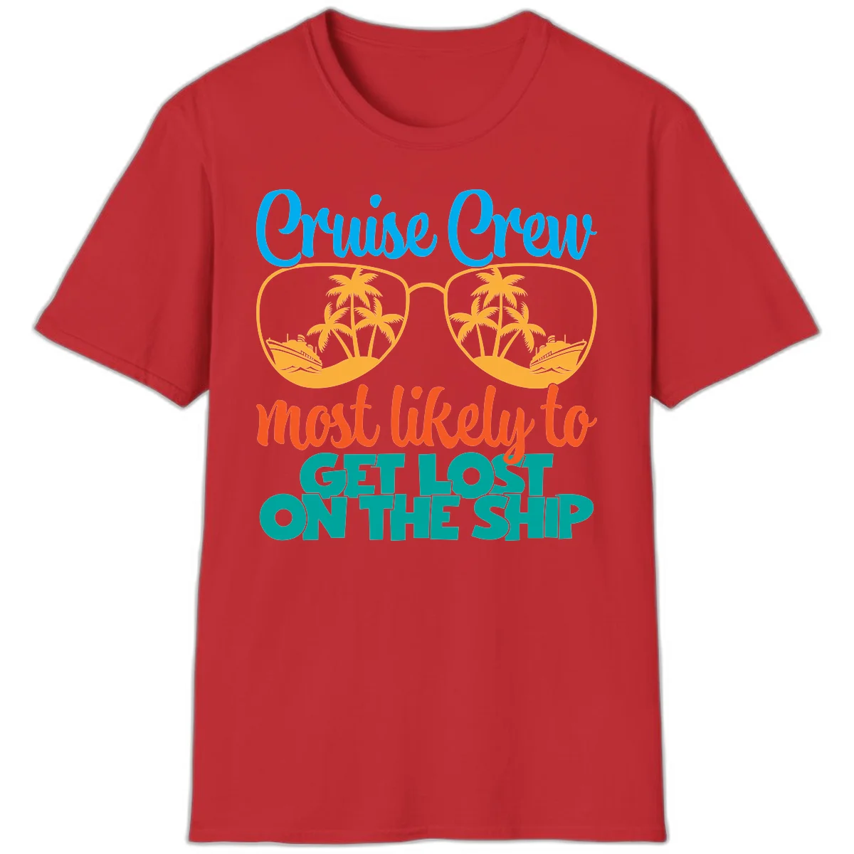 Cruise Crew Most Likely To Get Lost On The Ship T-Shirt in Red