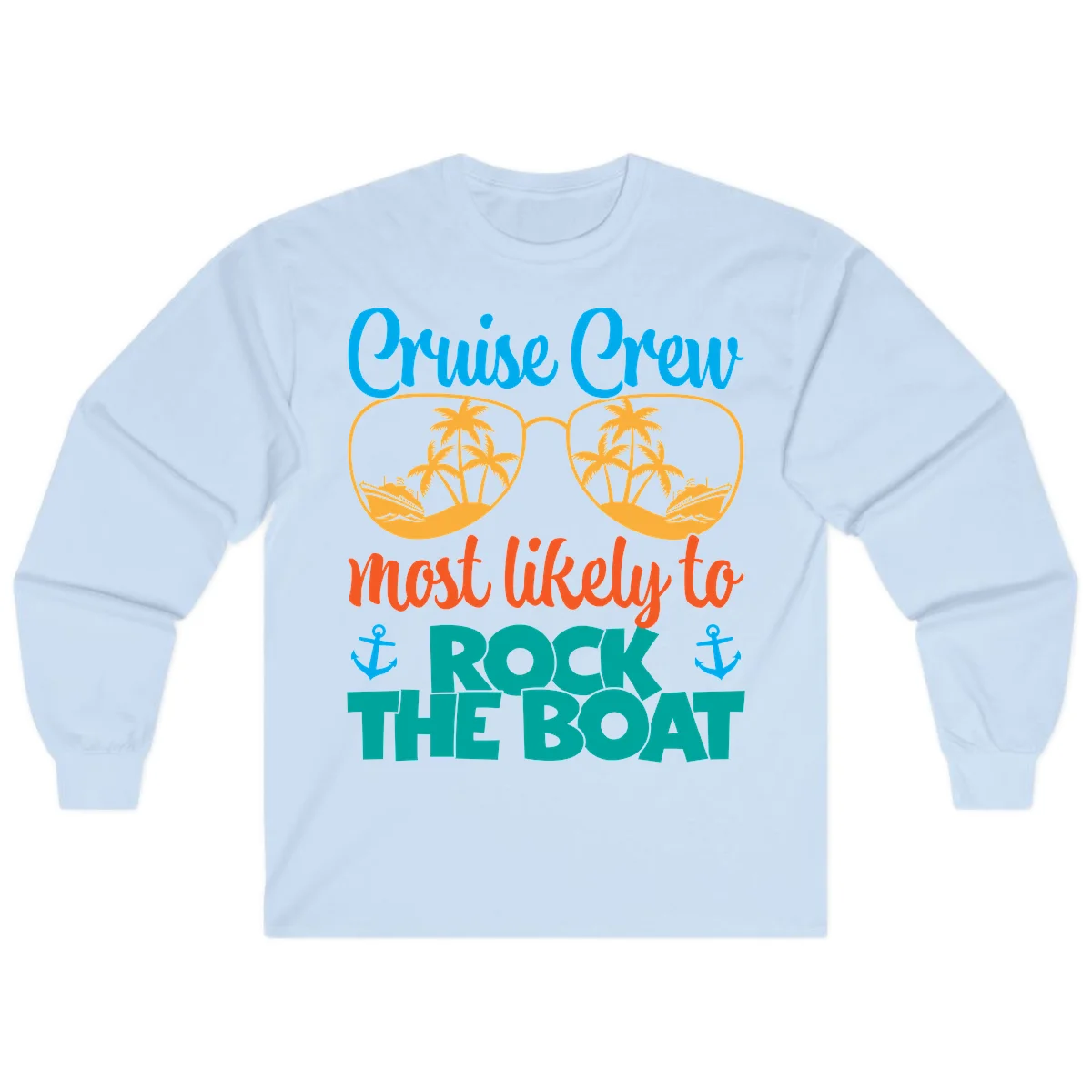 Cruise Crew Most Likely To Rock The Boat Long Sleeve in Light Blue
