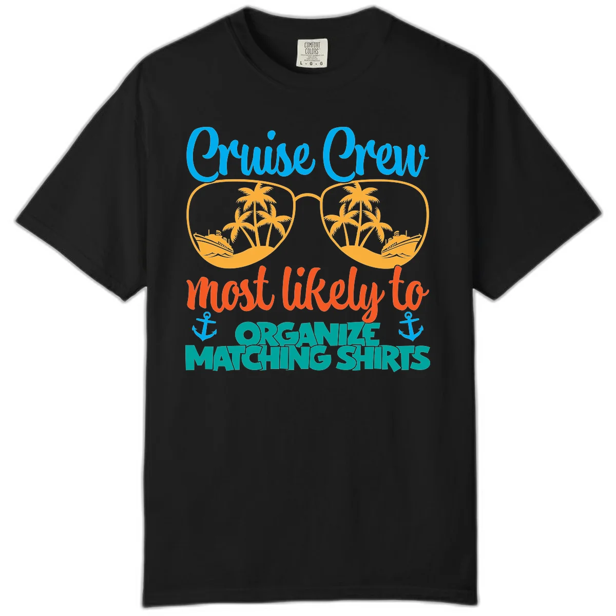 Cruise Crew Most Likely To Organize Matching Shirts Comfort Color in Black