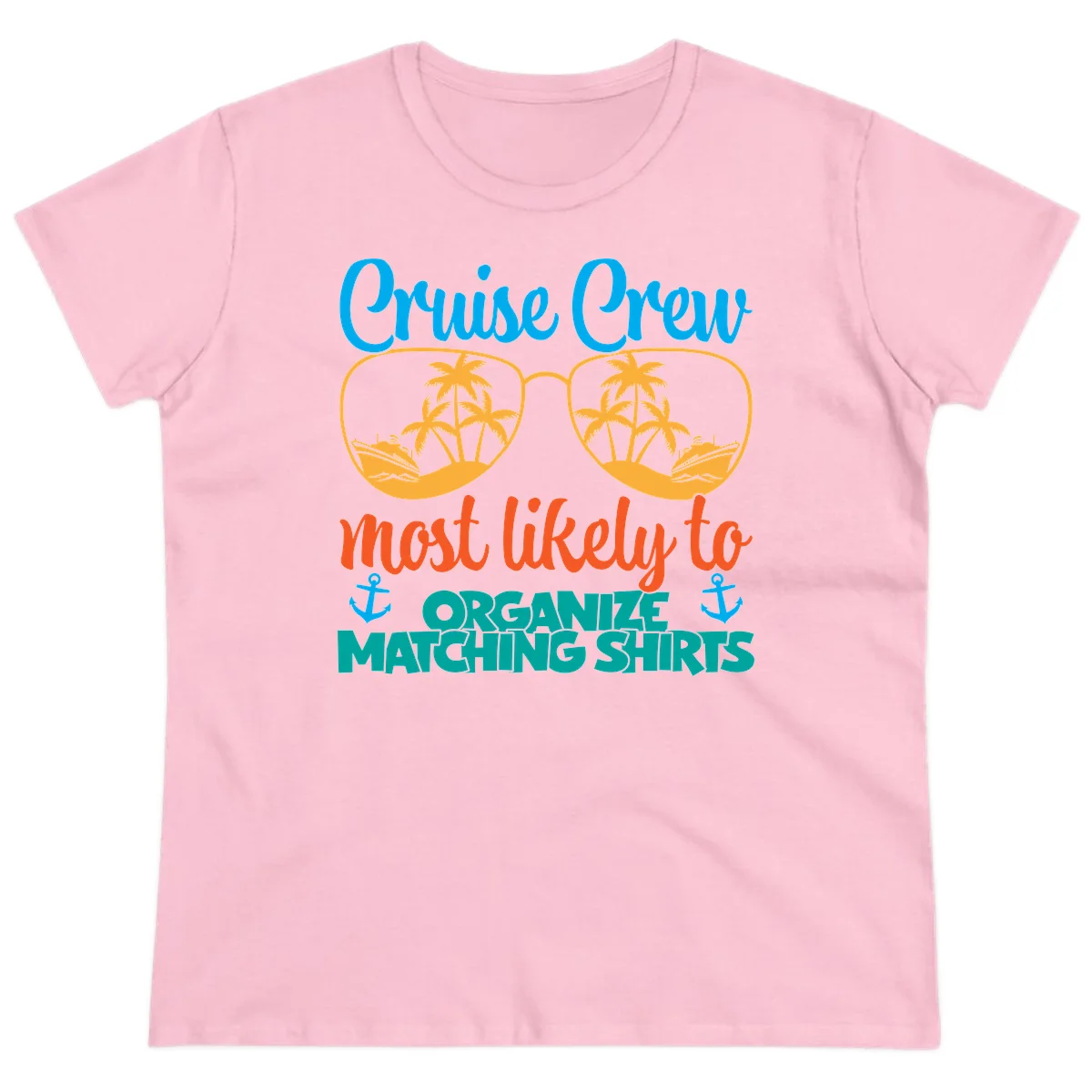 Cruise Crew Most Likely To Organize Matching Shirts Ladies Tee in Light Pink