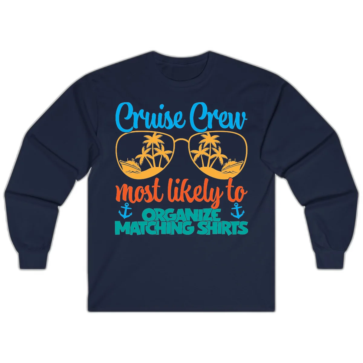 Cruise Crew Most Likely To Organize Matching Shirts Long Sleeve in Navy