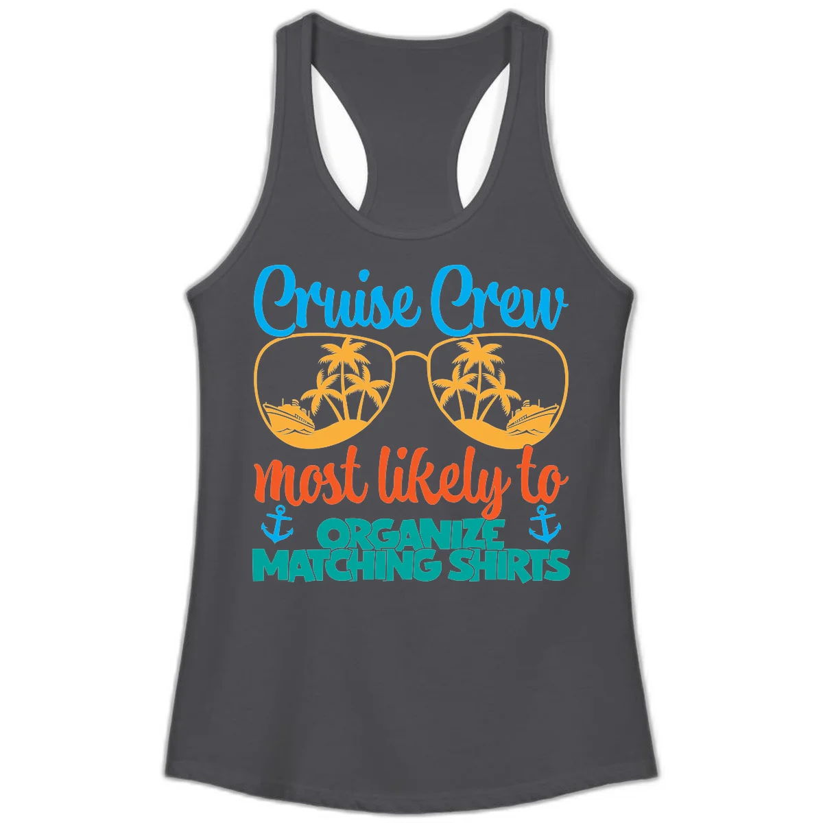 Cruise Crew Most Likely To Organize Matching Shirts Ladies Tank in Solid Dark Gray