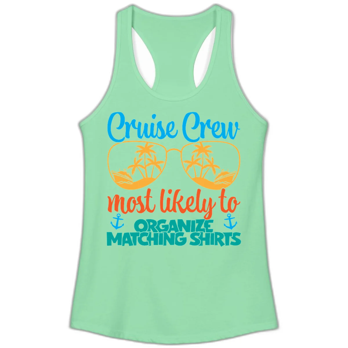 Cruise Crew Most Likely To Organize Matching Shirts Ladies Tank in Solid Mint