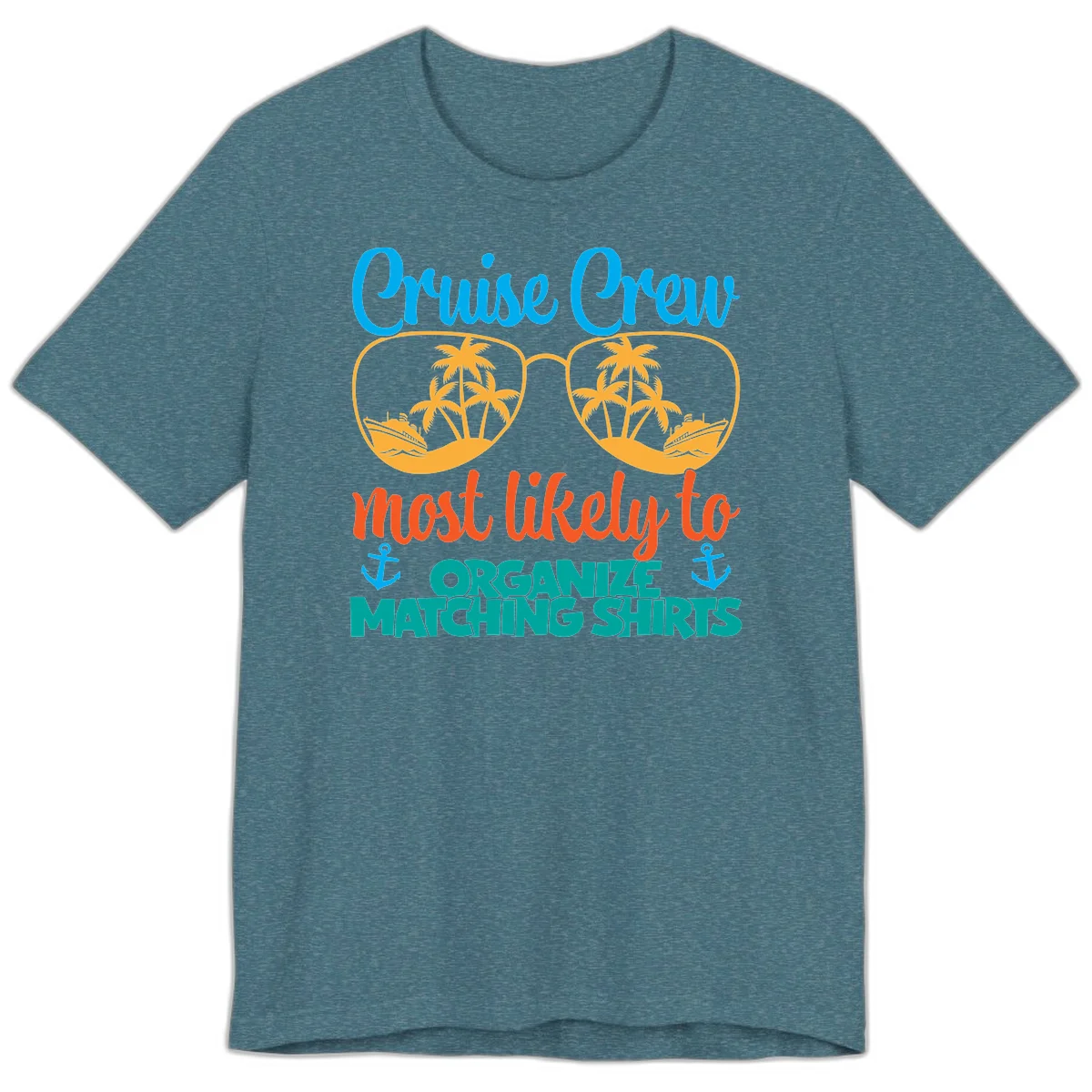 Cruise Crew Most Likely To Organize Matching Shirts Premium T-Shirt in Heather Deep Teal