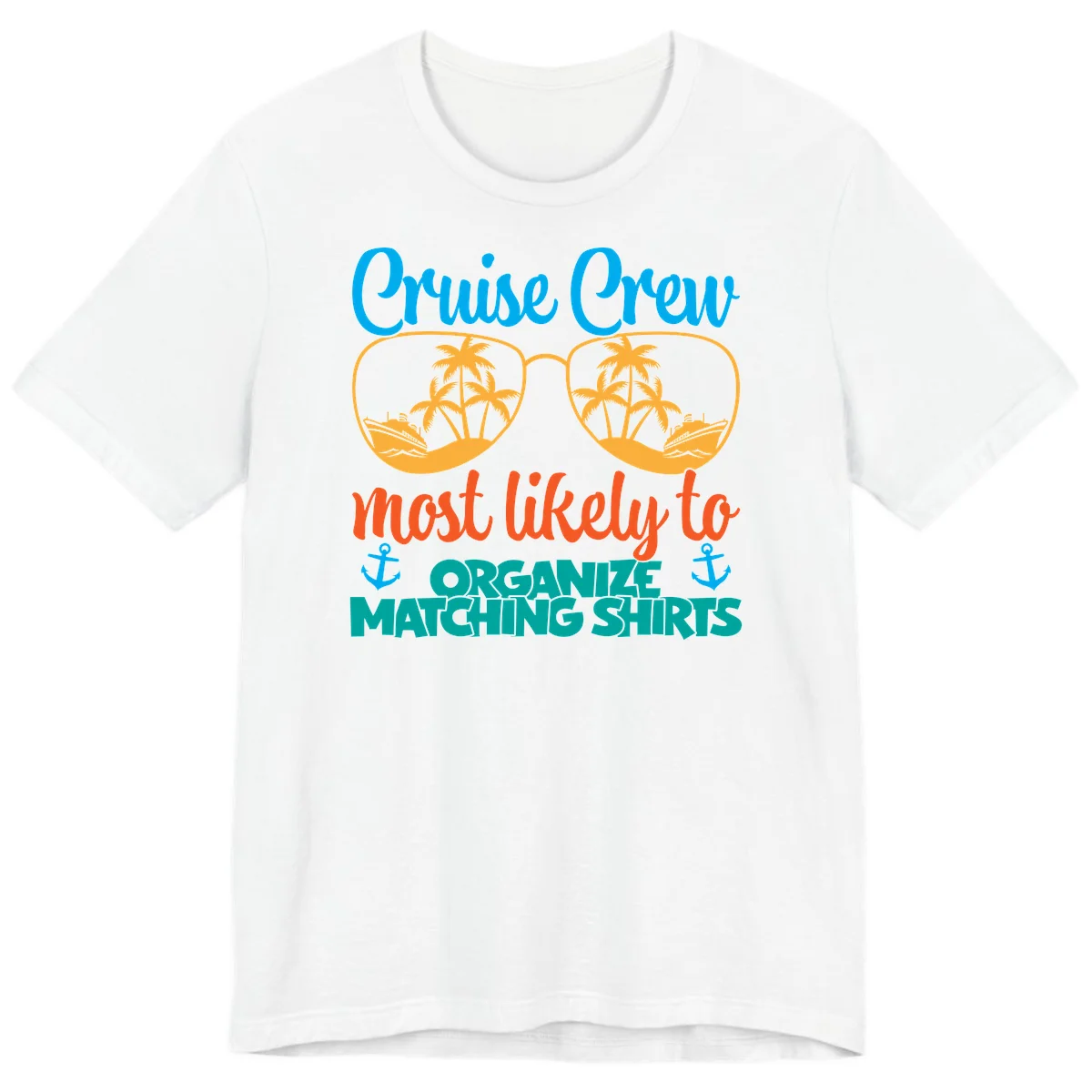 Cruise Crew Most Likely To Organize Matching Shirts Premium T-Shirt in White