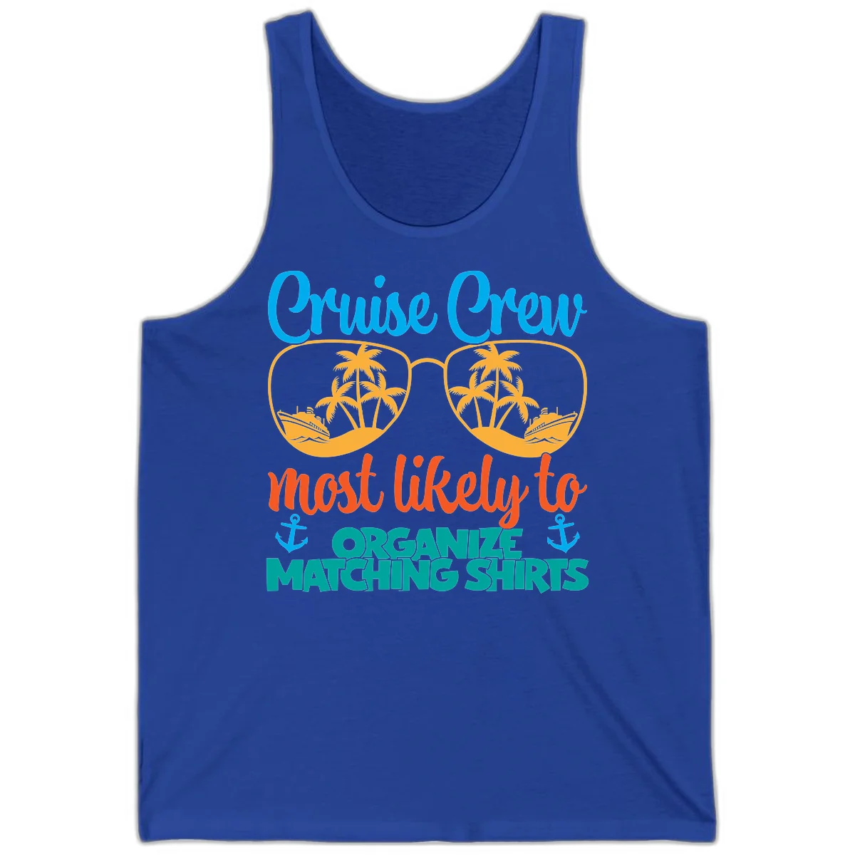 Cruise Crew Most Likely To Organize Matching Shirts Tank in True Royal