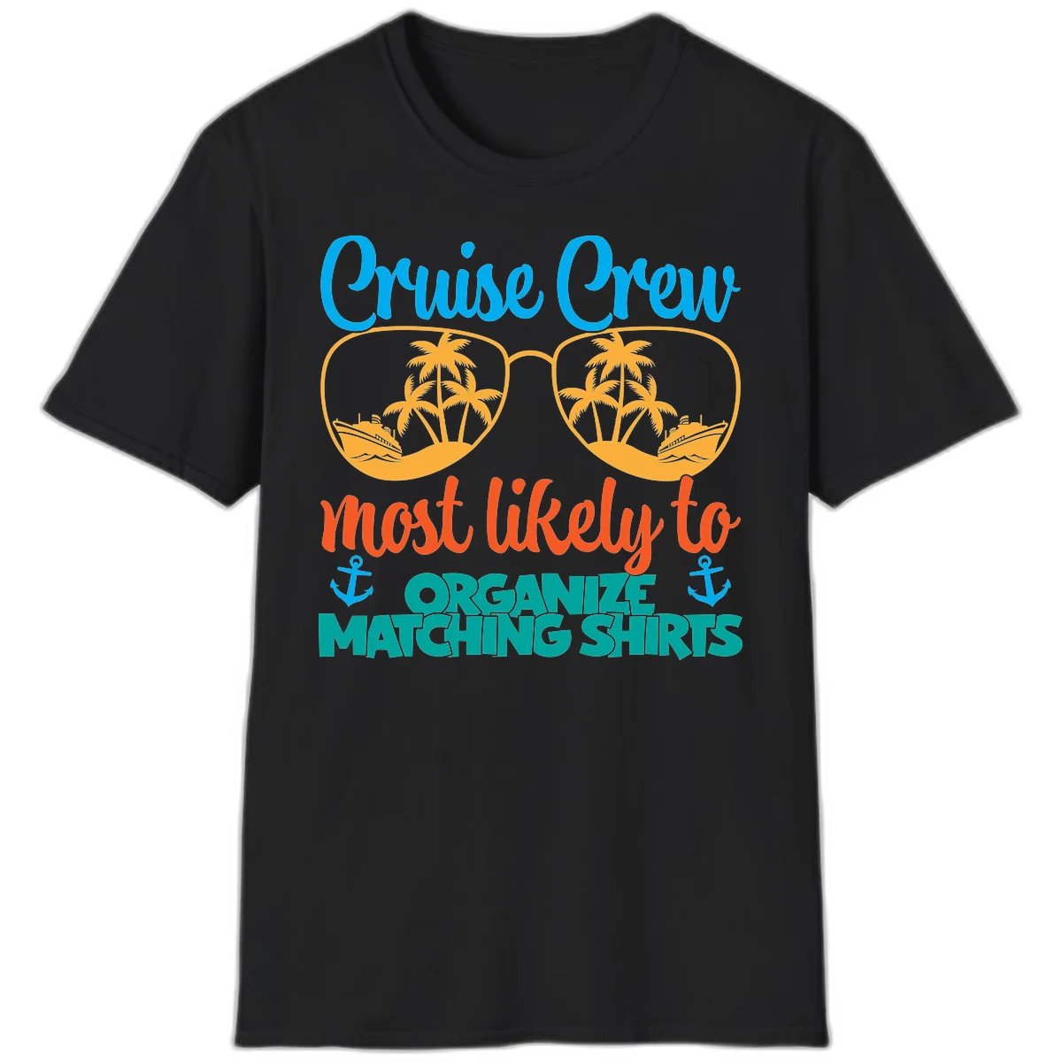 Cruise Crew Most Likely To Organize Matching Shirts T-Shirt in Black