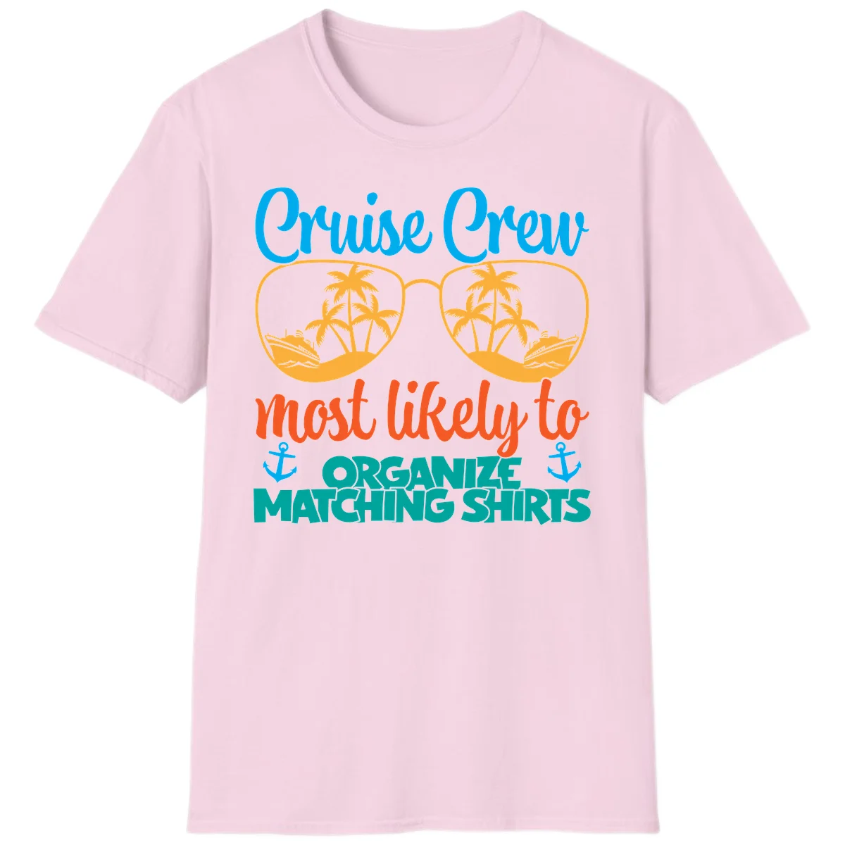 Cruise Crew Most Likely To Organize Matching Shirts T-Shirt in Light Pink