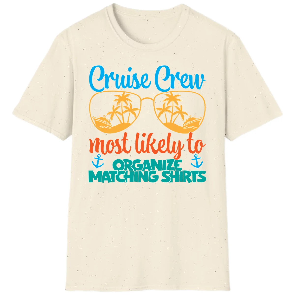 Cruise Crew Most Likely To Organize Matching Shirts T-Shirt in Natural