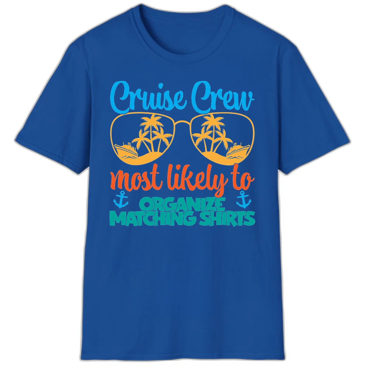 Cruise Crew Most Likely To Organize Matching Shirts T-Shirt in Royal