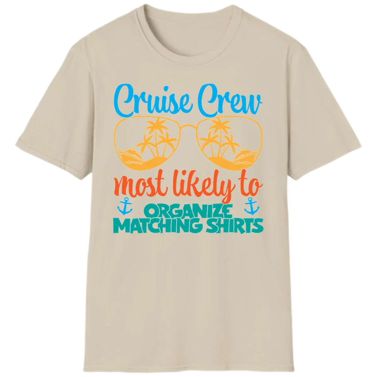 Cruise Crew Most Likely To Organize Matching Shirts T-Shirt in Sand
