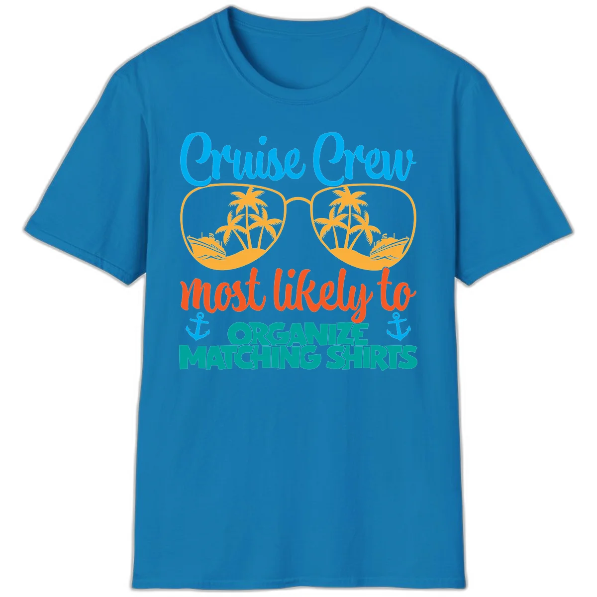 Cruise Crew Most Likely To Organize Matching Shirts T-Shirt in Sapphire