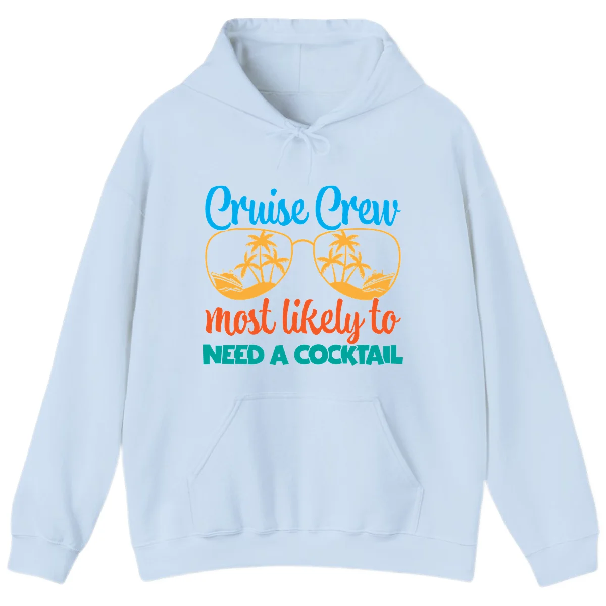 Cruise Crew Most Likely To Need A Cocktail Hoodie in Light Blue